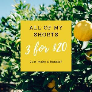 All shorts 3 for $20!